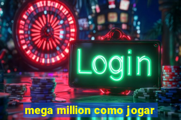 mega million como jogar