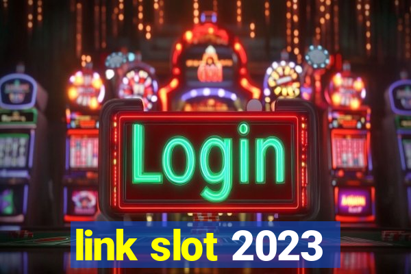 link slot 2023