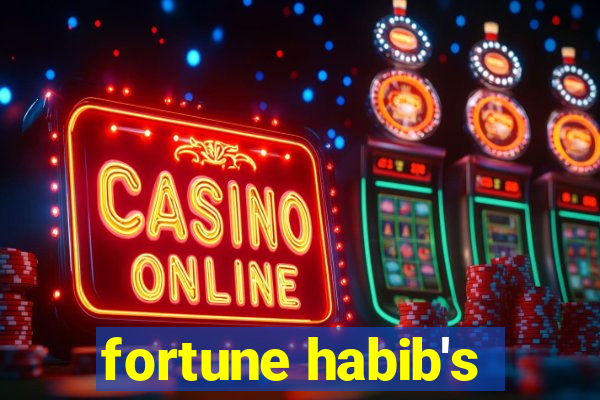 fortune habib's