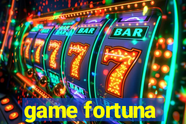 game fortuna