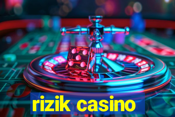 rizik casino