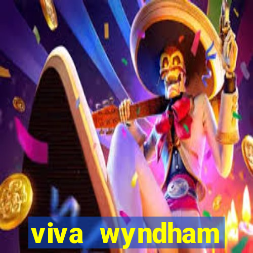 viva wyndham fortuna resort