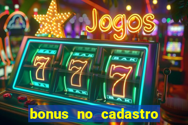 bonus no cadastro saque free