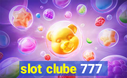 slot clube 777