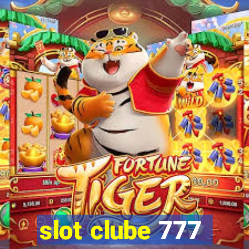 slot clube 777