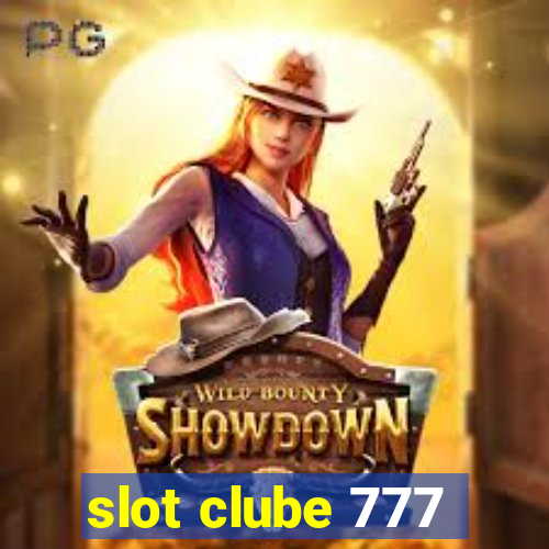 slot clube 777