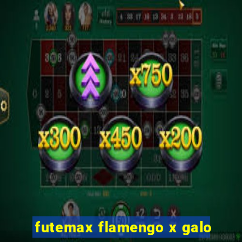 futemax flamengo x galo