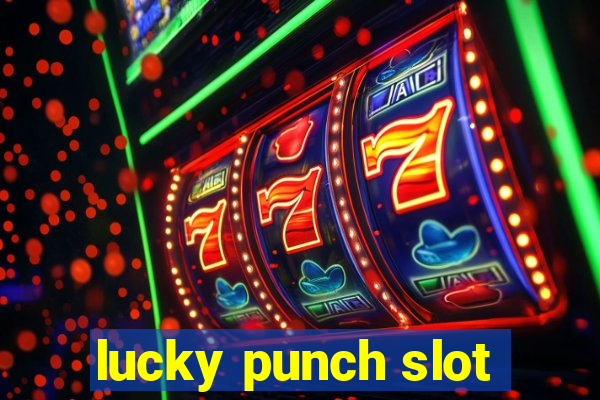 lucky punch slot