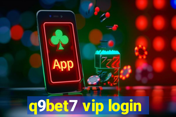 q9bet7 vip login