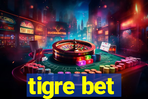 tigre bet