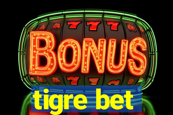 tigre bet