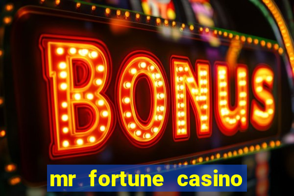 mr fortune casino paga mesmo