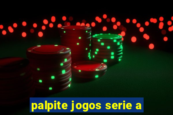 palpite jogos serie a