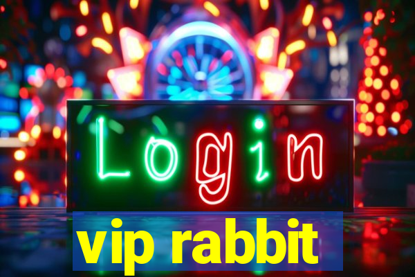 vip rabbit