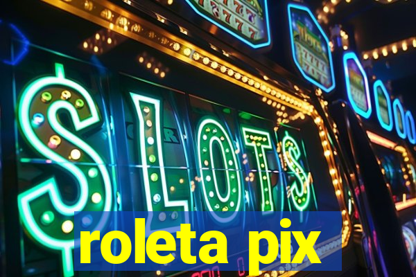 roleta pix