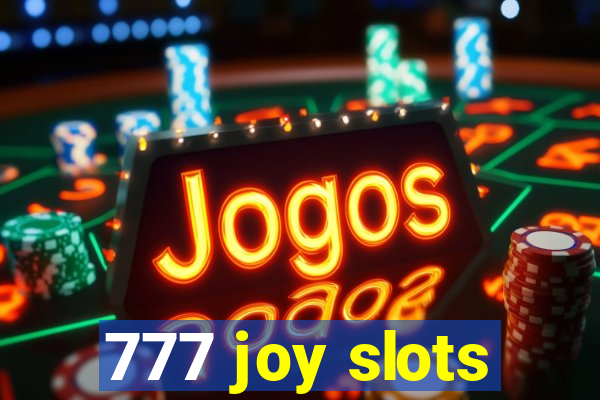 777 joy slots