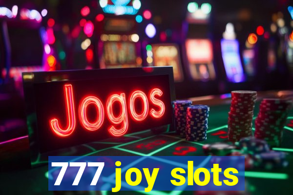 777 joy slots