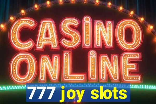 777 joy slots