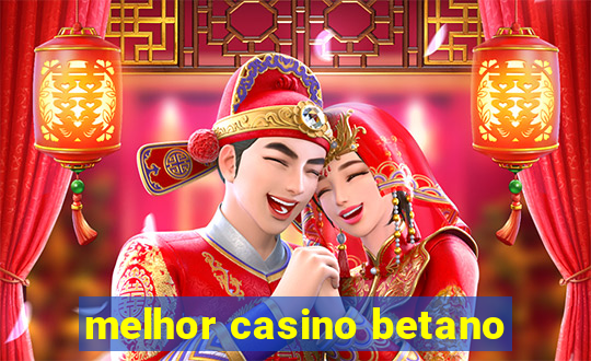 melhor casino betano