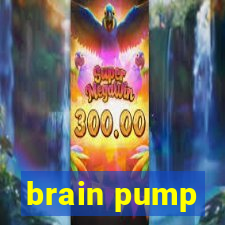 brain pump