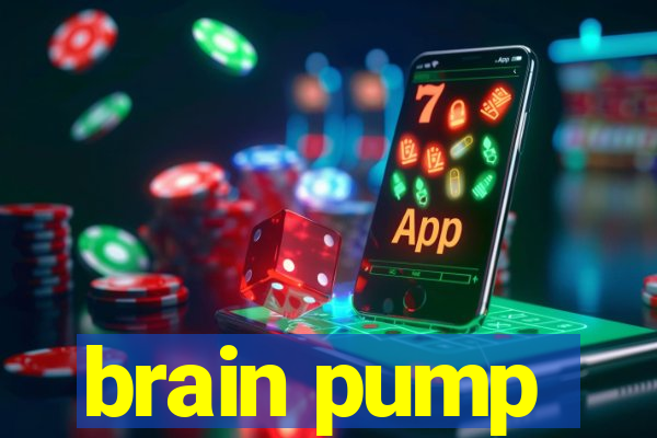 brain pump