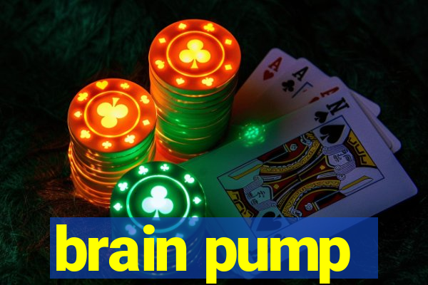 brain pump