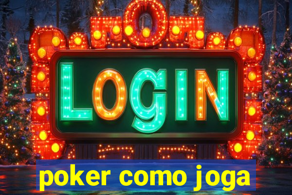 poker como joga