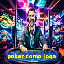 poker como joga