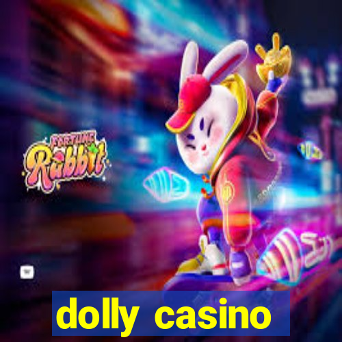 dolly casino