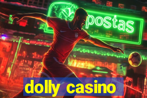 dolly casino