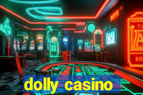 dolly casino