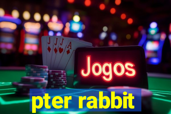 pter rabbit