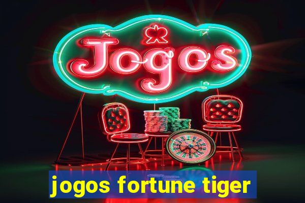 jogos fortune tiger