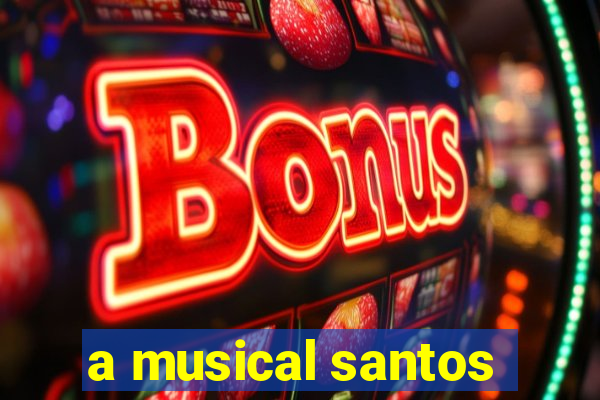 a musical santos