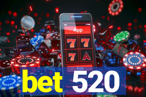 bet 520