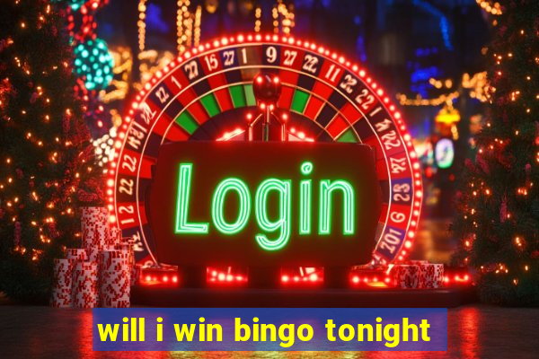 will i win bingo tonight