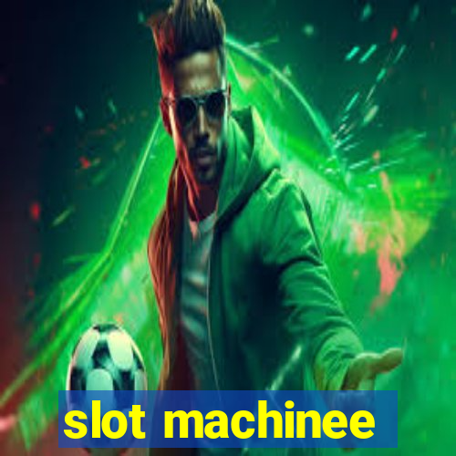 slot machinee