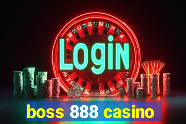 boss 888 casino