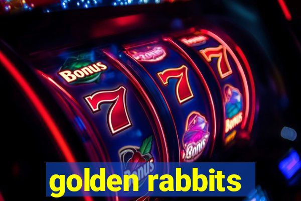 golden rabbits