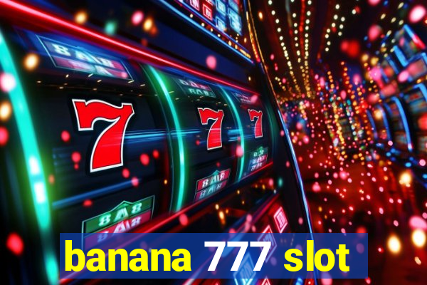 banana 777 slot