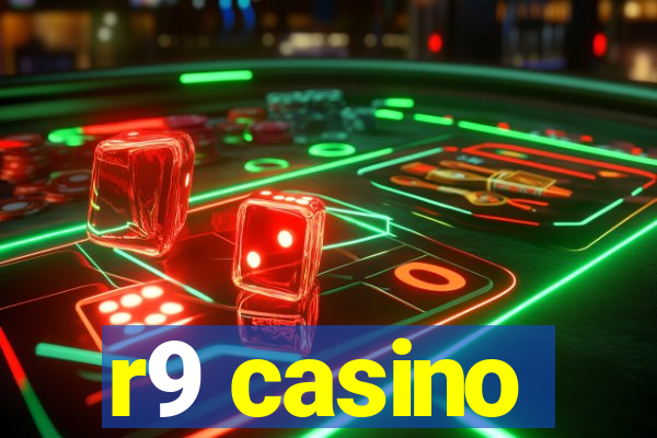 r9 casino