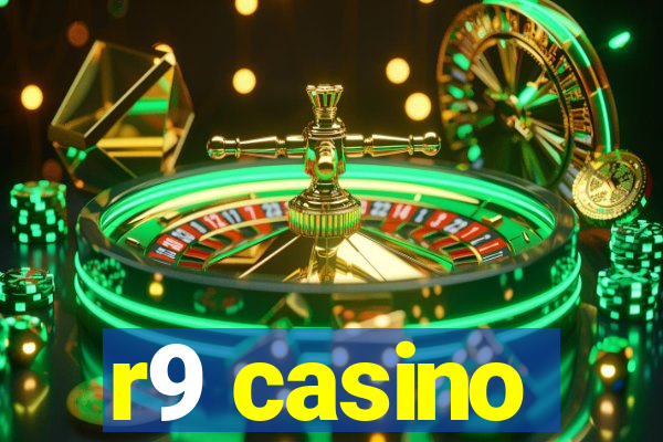 r9 casino