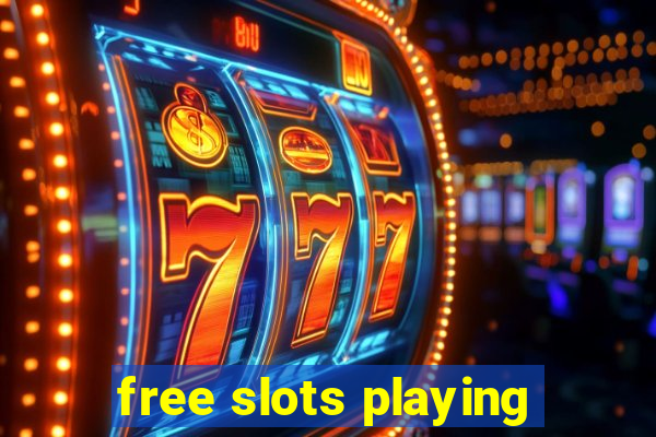 free slots playing