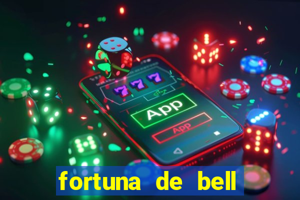 fortuna de bell marques 2024