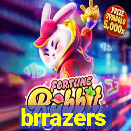 brrazers