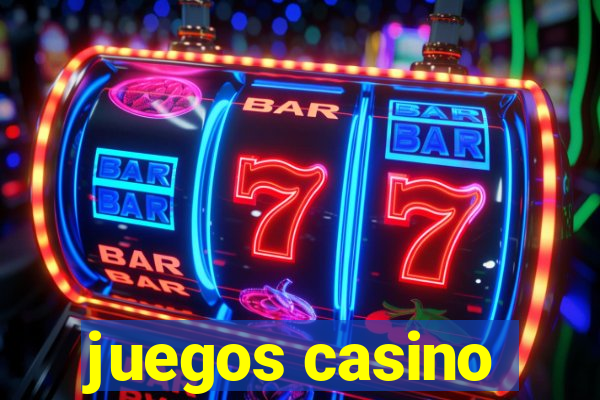 juegos casino