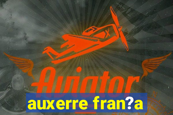 auxerre fran?a