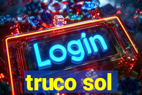 truco sol