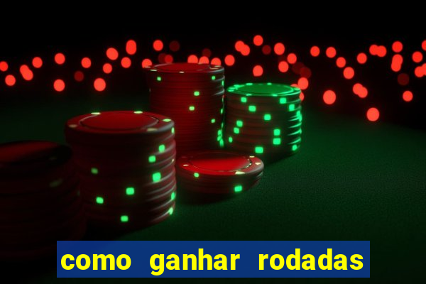 como ganhar rodadas gratis no jogo do tigre