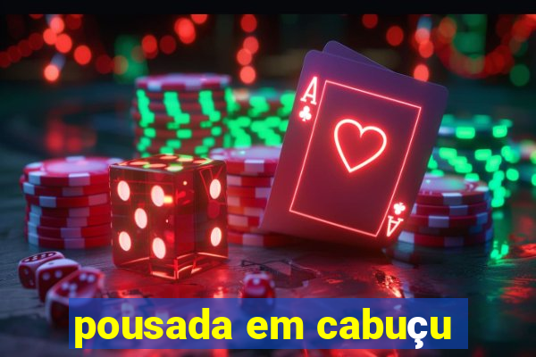 pousada em cabuçu